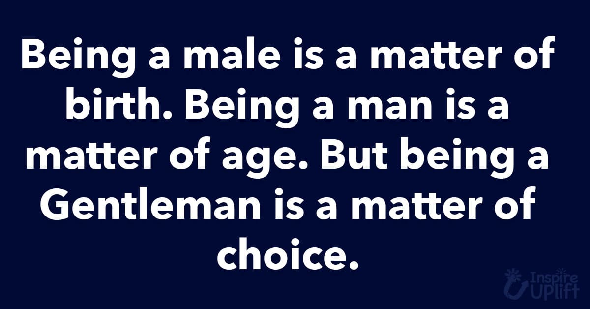 Being a Gentleman is a matter of choice