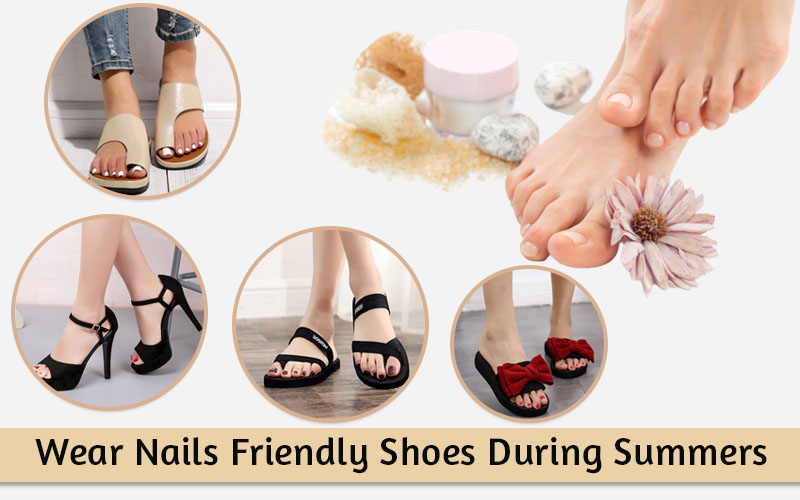 Try to wear comfortable shoes for toe nails health