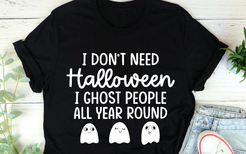 I Don't Need Halloween Tee