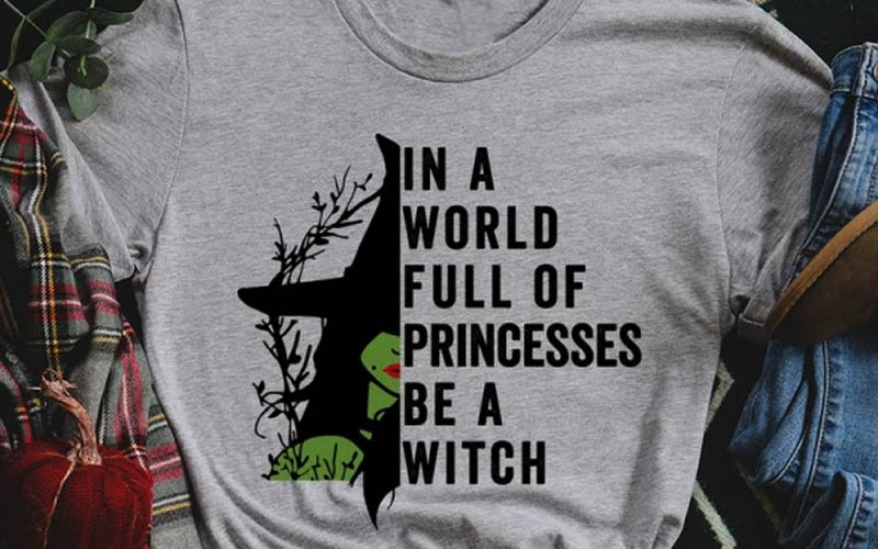 In A World Full Of Princesses Be A Witch Tee