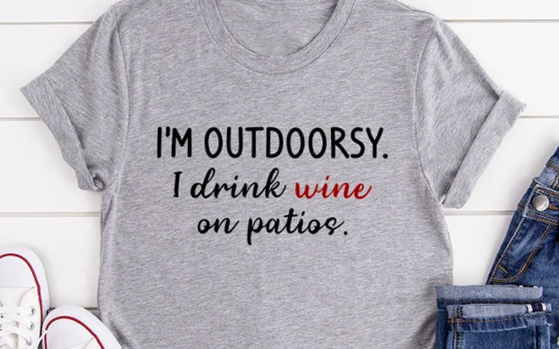 I'm Outdoorsy I Drink Wine On Patios Tee