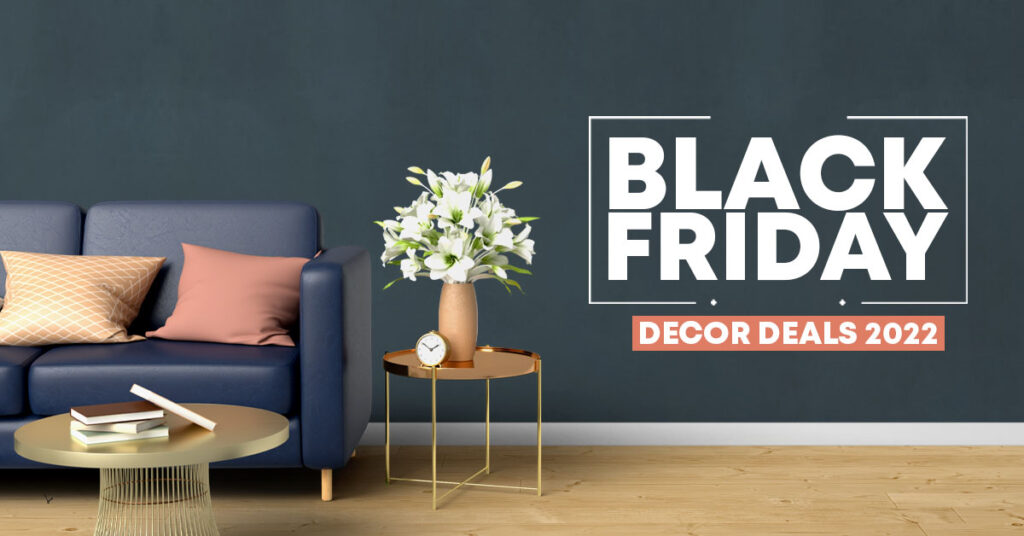 Take Advantage of These Hot Black Friday Décor Deals 2022