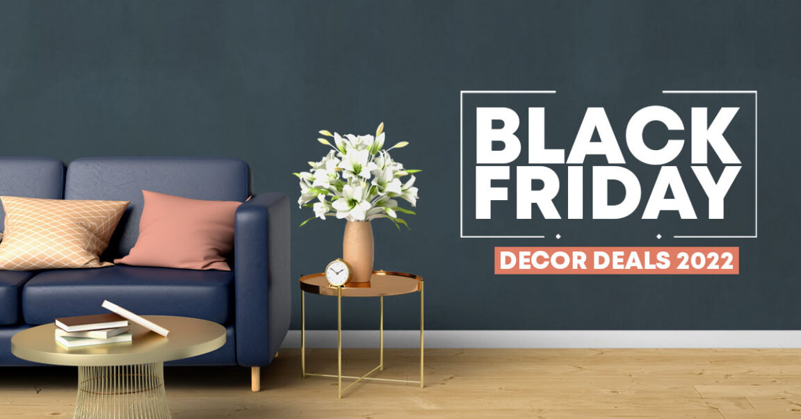 Take Advantage of These Hot Black Friday Décor Deals 2022
